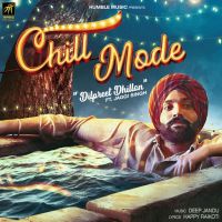 Chill Mode Jaggi Singh, Dilpreet Dhillon mp3 song ringtone, Chill Mode Jaggi Singh, Dilpreet Dhillon Ringtone Download - DjPunjab.Com.Mx