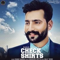 Check Shirts Rabab Sandhu mp3 song ringtone, Check Shirts Rabab Sandhu Ringtone Download - DjPunjab.Com.Mx