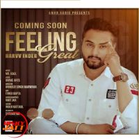 Feeling Great Harvv Inder mp3 song ringtone, Feeling Great Harvv Inder Ringtone Download - DjPunjab.Com.Mx