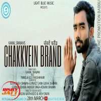Chakkvein Brand Kamal Sarawan mp3 song ringtone, Chakkvein Brand Kamal Sarawan Ringtone Download - DjPunjab.Com.Mx