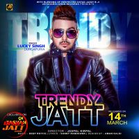 Trendy Jatt Lucky Singh Durgapuria mp3 song ringtone, Trendy Jatt Lucky Singh Durgapuria Ringtone Download - DjPunjab.Com.Mx