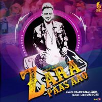 Zara Paas Aao Millind Gaba, Xeena mp3 song ringtone, Zara Paas Aao Millind Gaba, Xeena Ringtone Download - DjPunjab.Com.Mx