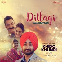 Dillagi (Khido Khundi) Ranjit Bawa mp3 song ringtone, Dillagi (Khido Khundi) Ranjit Bawa Ringtone Download - DjPunjab.Com.Mx