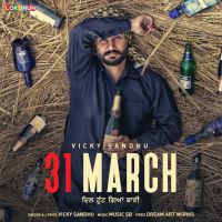 31 March Vicky Sandhu mp3 song ringtone, 31 March Vicky Sandhu Ringtone Download - DjPunjab.Com.Mx
