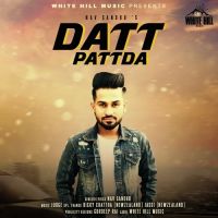 Datt Pattda Nav Sandhu mp3 song ringtone, Datt Pattda Nav Sandhu Ringtone Download - DjPunjab.Com.Mx