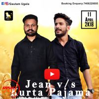 Jean V/s Kurta Pajama Gautam Ugala, Sachin Bakshi mp3 song ringtone, Jean V/s Kurta Pajama Gautam Ugala, Sachin Bakshi Ringtone Download - DjPunjab.Com.Mx
