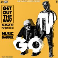 Get Out The WaY Babbar Ek, Puneet Kohli mp3 song ringtone, Get Out The Way Babbar Ek, Puneet Kohli Ringtone Download - DjPunjab.Com.Mx