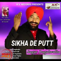 Sikha De Putt Sagar Dugalwalia mp3 song ringtone, Sikha De Putt Sagar Dugalwalia Ringtone Download - DjPunjab.Com.Mx