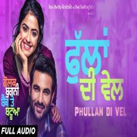 Phullan Di Vel (Golak Bugni Bank Te Batua) Sunidhi Chauhan mp3 song ringtone, Phullan Di Vel (Golak Bugni Bank Te Batua) Sunidhi Chauhan Ringtone Download - DjPunjab.Com.Mx
