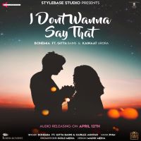 I Dont Wanna Say That Gitta Bains, Bohemia, Gurlez Akhtar mp3 song ringtone, I Dont Wanna Say That Gitta Bains, Bohemia, Gurlez Akhtar Ringtone Download - DjPunjab.Com.Mx