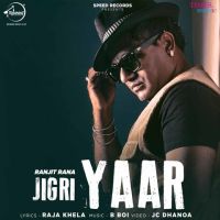 Jigri Yaar Ranjit Rana mp3 song ringtone, Jigri Yaar Ranjit Rana Ringtone Download - DjPunjab.Com.Mx