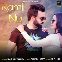 Kamli Nu Gagan Thind mp3 song ringtone, Kamli Nu Gagan Thind Ringtone Download - DjPunjab.Com.Mx