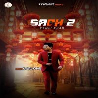 Sach 2 Kamal Khan mp3 song ringtone, Sach 2 Kamal Khan Ringtone Download - DjPunjab.Com.Mx