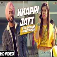 Khappi Jatt Preet Hundal, Raji Khokhar mp3 song ringtone, Khappi Jatt Preet Hundal, Raji Khokhar Ringtone Download - DjPunjab.Com.Mx