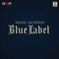 Blue Label DJ Sanj, Jay Status mp3 song ringtone, Blue Label DJ Sanj, Jay Status Ringtone Download - DjPunjab.Com.Mx