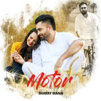 Motor Sharry Mann mp3 song ringtone, Motor Sharry Mann Ringtone Download - DjPunjab.Com.Mx