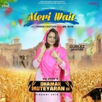 Meri Wait Gurlez Akhtar mp3 song ringtone, Meri Wait Gurlez Akhtar Ringtone Download - DjPunjab.Com.Mx