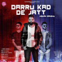 Daaru Kad De Jatt Nishan Sandhu mp3 song ringtone, Daaru Kad De Jatt Nishan Sandhu Ringtone Download - DjPunjab.Com.Mx