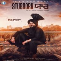 Stubborn Yaar Laddi Sandhu, Gurlej Akhtar mp3 song ringtone, Stubborn Yaar Laddi Sandhu, Gurlej Akhtar Ringtone Download - DjPunjab.Com.Mx