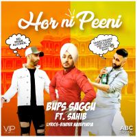 Hor Ni Peeni Bups Saggu, Sahib mp3 song ringtone, Hor Ni Peeni Bups Saggu, Sahib Ringtone Download - DjPunjab.Com.Mx