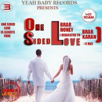 One Sided Love Brar Honey, Karan Brar mp3 song ringtone, One Sided Love Brar Honey, Karan Brar Ringtone Download - DjPunjab.Com.Mx