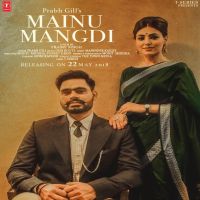 Mainu Mangdi Prabh Gill mp3 song ringtone, Mainu Mangdi Prabh Gill Ringtone Download - DjPunjab.Com.Mx