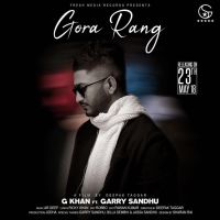 Gora Rang G Khan, Garry Sandhu mp3 song ringtone, Gora Rang G Khan, Garry Sandhu Ringtone Download - DjPunjab.Com.Mx