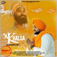 Khalsa Raju Kamalpuri mp3 song ringtone, Khalsa Raju Kamalpuri Ringtone Download - DjPunjab.Com.Mx
