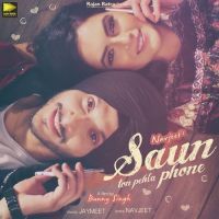 Saun Ton Pehla Phone Navjeet mp3 song ringtone, Saun Ton Pehla Phone Navjeet Ringtone Download - DjPunjab.Com.Mx