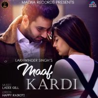 Maaf Kardi Lakhwinder Singh mp3 song ringtone, Maaf Kardi Lakhwinder Singh Ringtone Download - DjPunjab.Com.Mx
