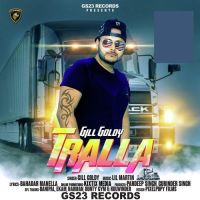 Tralla Leya Gill Goldy mp3 song ringtone, Tralla Leya Gill Goldy Ringtone Download - DjPunjab.Com.Mx