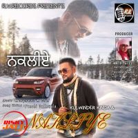Nakaliye Kulwinder Kinda mp3 song ringtone, Nakaliye Kulwinder Kinda Ringtone Download - DjPunjab.Com.Mx
