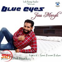 Blue Eyes Jass Mangli mp3 song ringtone, Blue Eyes Jass Mangli Ringtone Download - DjPunjab.Com.Mx
