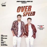 Over Speed Sandeep Sukh mp3 song ringtone, Over Speed Sandeep Sukh Ringtone Download - DjPunjab.Com.Mx