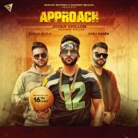 Approach Jovan Dhillon, Karan Aujla mp3 song ringtone, Approach Jovan Dhillon, Karan Aujla Ringtone Download - DjPunjab.Com.Mx
