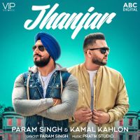 Jhanjar Param Singh, Kamal Kahlon mp3 song ringtone, Jhanjar Param Singh, Kamal Kahlon Ringtone Download - DjPunjab.Com.Mx
