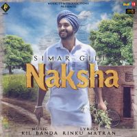 Naksha Simar Gill mp3 song ringtone, Naksha Simar Gill Ringtone Download - DjPunjab.Com.Mx