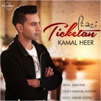 Ticketan Kamal Heer mp3 song ringtone, Ticketan Kamal Heer Ringtone Download - DjPunjab.Com.Mx