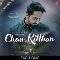 Chan Kitthan Ayushmann Khurrana mp3 song ringtone, Chan Kitthan Ayushmann Khurrana Ringtone Download - DjPunjab.Com.Mx