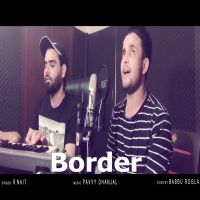 Border R Nait, Pavvy Dhanjal mp3 song ringtone, Border R Nait, Pavvy Dhanjal Ringtone Download - DjPunjab.Com.Mx