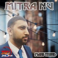 Mitra Nu Mani Thind mp3 song ringtone, Mitra Nu Mani Thind Ringtone Download - DjPunjab.Com.Mx