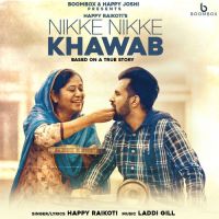Nikke Nikke Khawab Happy Raikoti mp3 song ringtone, Nikke Nikke Khawab Happy Raikoti Ringtone Download - DjPunjab.Com.Mx