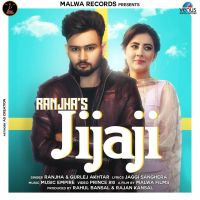 Jijaji Ranjha, Gurlez Akhtar mp3 song ringtone, Jijaji Ranjha, Gurlez Akhtar Ringtone Download - DjPunjab.Com.Mx