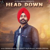 Head Down Manna Maan mp3 song ringtone, Head Down Manna Maan Ringtone Download - DjPunjab.Com.Mx