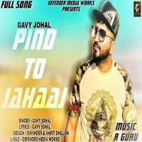 Pind To Jahaaj Gavy Johal mp3 song ringtone, Pind To Jahaaj Gavy Johal Ringtone Download - DjPunjab.Com.Mx