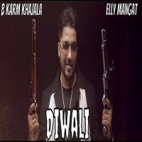Diwali B Karm Khazala, Elly Mangat mp3 song ringtone, Diwali B Karm Khazala, Elly Mangat Ringtone Download - DjPunjab.Com.Mx