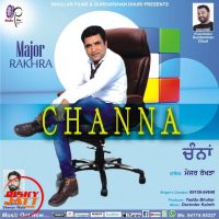 Channa Major Rakhra mp3 song ringtone, Channa Major Rakhra Ringtone Download - DjPunjab.Com.Mx