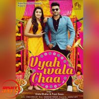 Vyah Wala Chaa Kinda Bhullar, Preet Bawa mp3 song ringtone, Vyah Wala Chaa Kinda Bhullar, Preet Bawa Ringtone Download - DjPunjab.Com.Mx