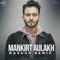 Mashup Remix Deep Kahlon, Mankirt Aulakh mp3 song ringtone, Mashup Remix Deep Kahlon, Mankirt Aulakh Ringtone Download - DjPunjab.Com.Mx