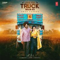 Love You Truck Bhar Ke Amar Sandhu mp3 song ringtone, Love You Truck Bhar Ke Amar Sandhu Ringtone Download - DjPunjab.Com.Mx